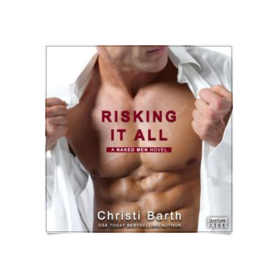 Risking It All A Naked Men Novel Book Unabridged H Rbuch