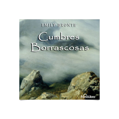 Cumbres Borrascosas Cl Sicos Universales Los Mejores Audiolibros