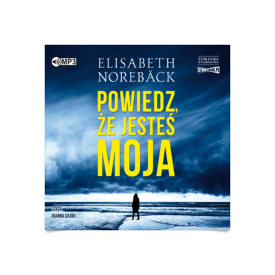 Powiedz że jesteś moja audiobook Audioteka