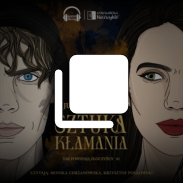 Tak powstają złoczyńcy. AudioStory