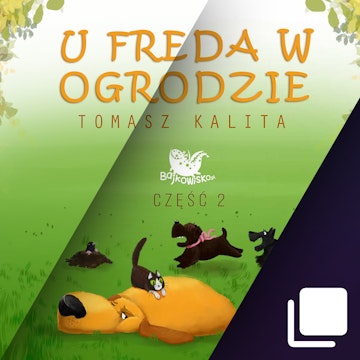 U Freda w ogrodzie