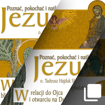 Poznać, pokochać i naśladować Jezusa