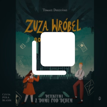Zuza Wróbel na tropie