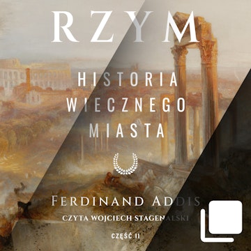 Rzym. Historia Wiecznego Miasta