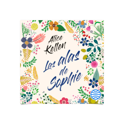 Las alas de Sophie by Alice Kellen - Audiobook 